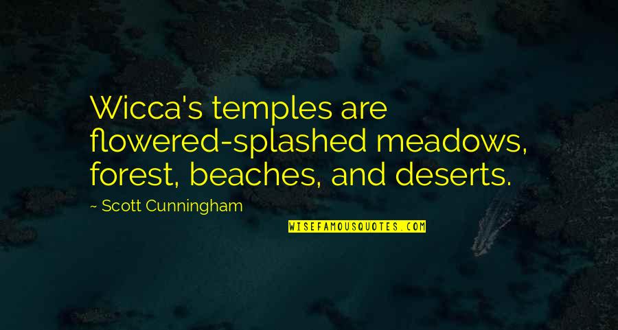 Stickball Native American Quotes By Scott Cunningham: Wicca's temples are flowered-splashed meadows, forest, beaches, and Stickball Native American Quotes By Scott Cunningham: Wicca's temples are flowered-splashed meadows, forest, beaches, and