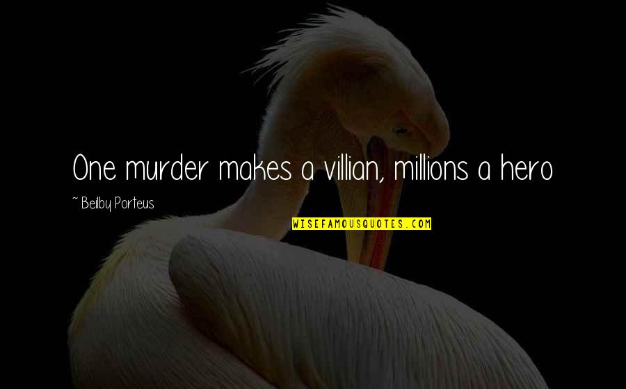 Sticker Book With Quotes By Beilby Porteus: One murder makes a villian, millions a hero Sticker Book With Quotes By Beilby Porteus: One murder makes a villian, millions a hero