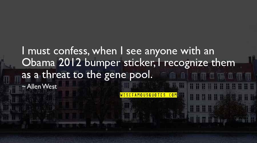 Sticker With Quotes By Allen West: I must confess, when I see anyone with Sticker With Quotes By Allen West: I must confess, when I see anyone with