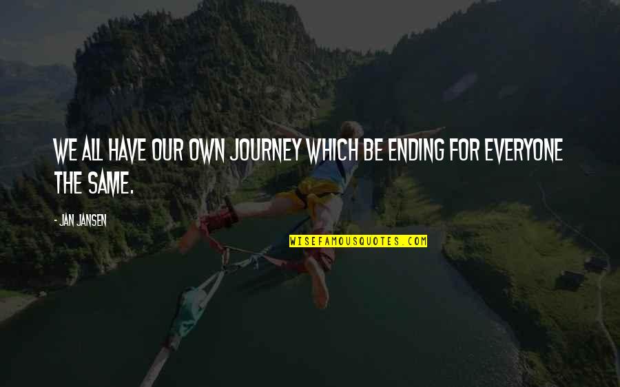 Stickiness Quotes By Jan Jansen: We all have our own Journey which be