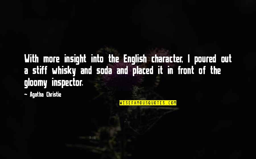 Stiff Quotes By Agatha Christie: With more insight into the English character, I Stiff Quotes By Agatha Christie: With more insight into the English character, I