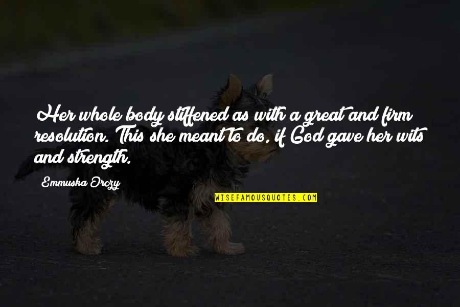 Stiffened Quotes By Emmuska Orczy: Her whole body stiffened as with a great Stiffened Quotes By Emmuska Orczy: Her whole body stiffened as with a great