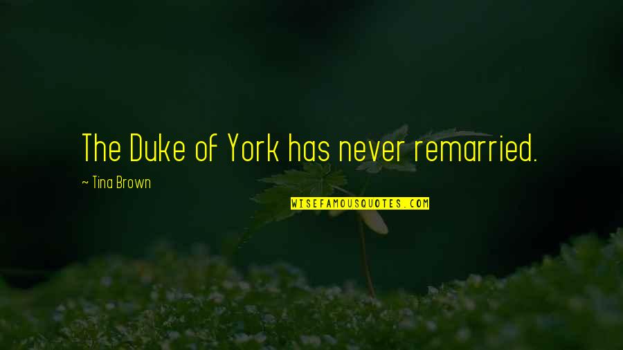 Stiffneckedness In The Bible Quotes By Tina Brown: The Duke of York has never remarried. Stiffneckedness In The Bible Quotes By Tina Brown: The Duke of York has never remarried.