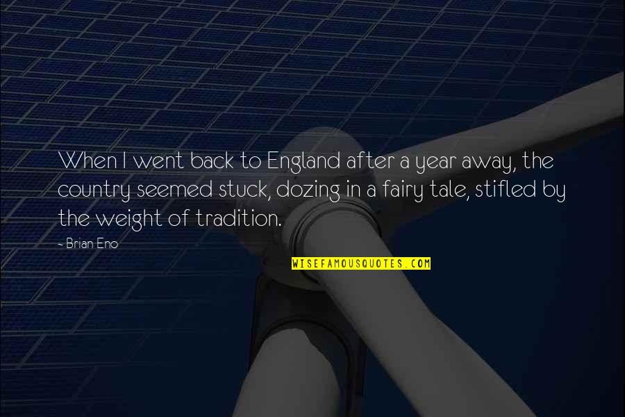 Stifled Quotes By Brian Eno: When I went back to England after a Stifled Quotes By Brian Eno: When I went back to England after a