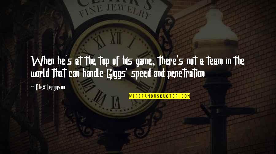 Stigmates Synonyme Quotes By Alex Ferguson: When he's at the top of his game, Stigmates Synonyme Quotes By Alex Ferguson: When he's at the top of his game,