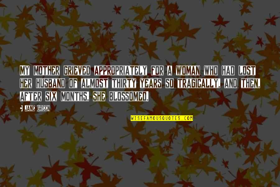 Stikeman Defiance Quotes By Jane Green: My mother grieved appropriately for a woman who Stikeman Defiance Quotes By Jane Green: My mother grieved appropriately for a woman who