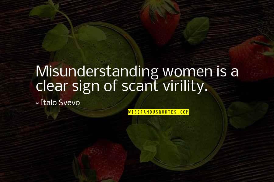 Stilgoe Harvard Quotes By Italo Svevo: Misunderstanding women is a clear sign of scant
