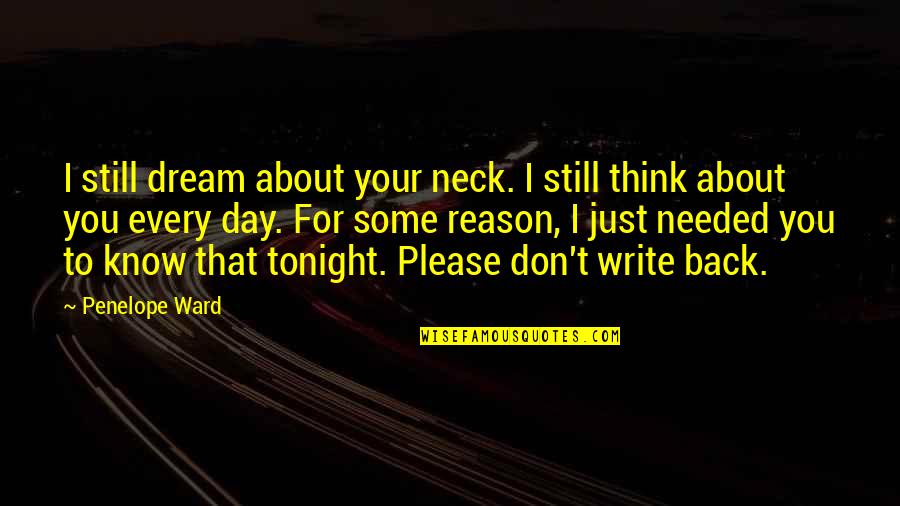 Still Dream About You Quotes By Penelope Ward: I still dream about your neck. I still