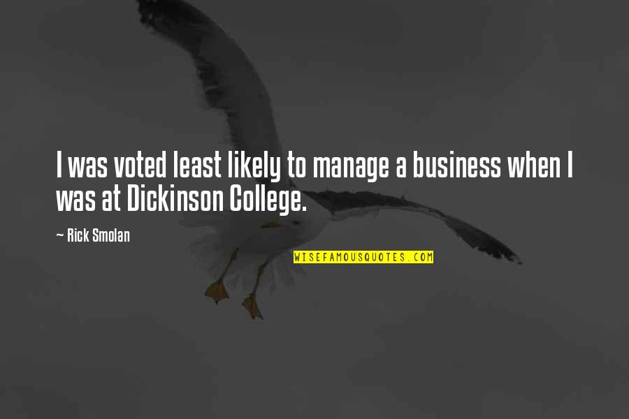 Still Loving Someone But Moving On Quotes By Rick Smolan: I was voted least likely to manage a