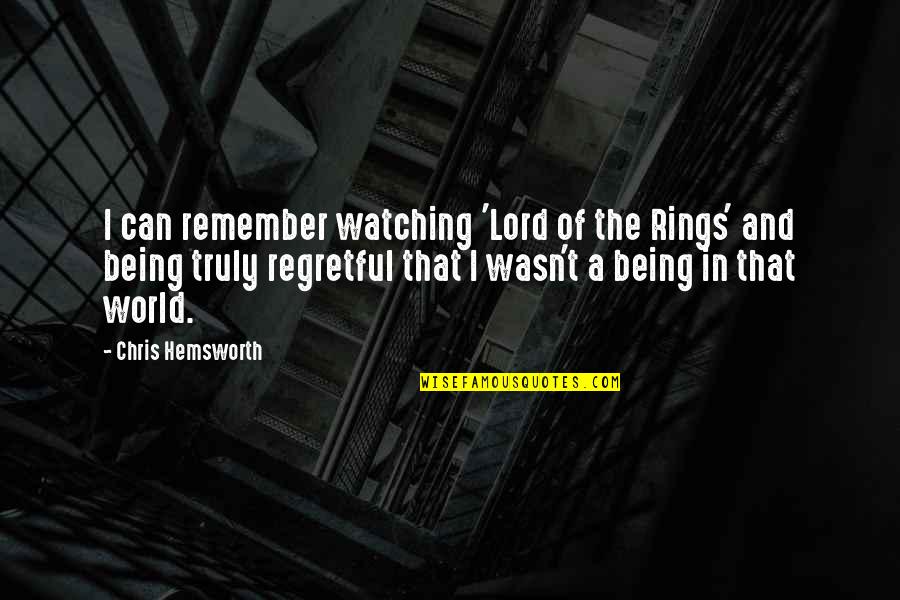 Still Working Hard Quotes By Chris Hemsworth: I can remember watching 'Lord of the Rings'