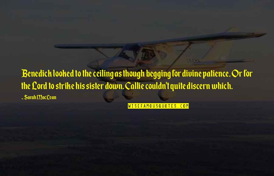 Stillborns Youtube Quotes By Sarah MacLean: Benedick looked to the ceiling as though begging Stillborns Youtube Quotes By Sarah MacLean: Benedick looked to the ceiling as though begging