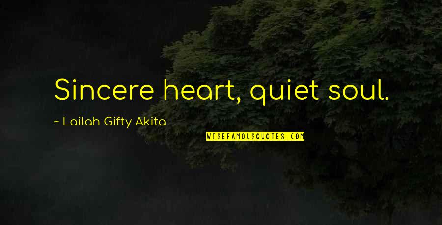 Stillness Of Heart Quotes By Lailah Gifty Akita: Sincere heart, quiet soul. Stillness Of Heart Quotes By Lailah Gifty Akita: Sincere heart, quiet soul.