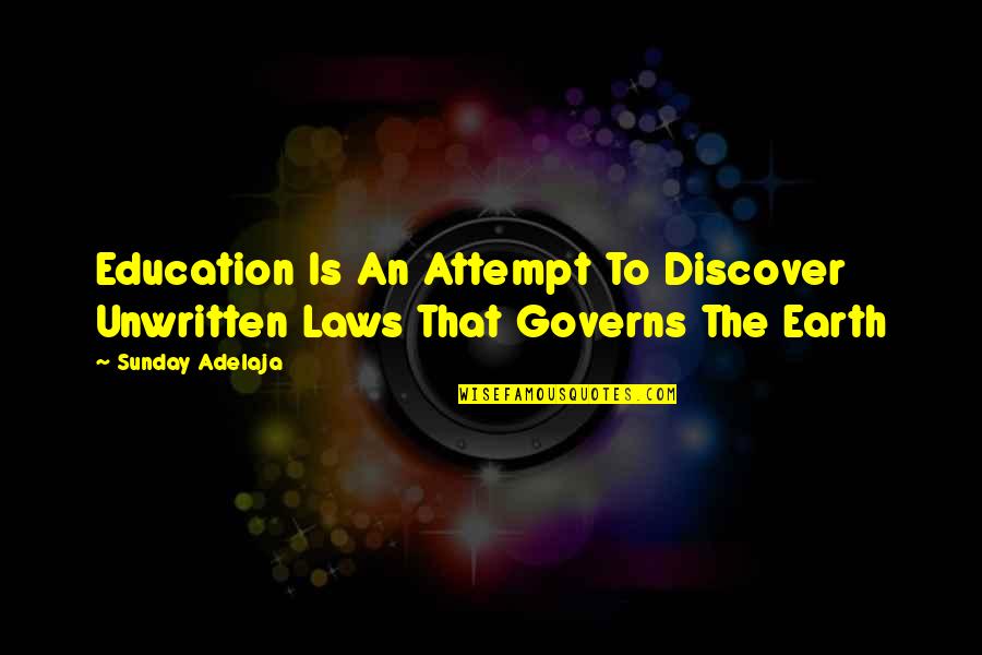 Stilly Wheat Quotes By Sunday Adelaja: Education Is An Attempt To Discover Unwritten Laws