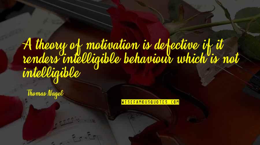 Stiloul Wikipedia Quotes By Thomas Nagel: A theory of motivation is defective if it Stiloul Wikipedia Quotes By Thomas Nagel: A theory of motivation is defective if it