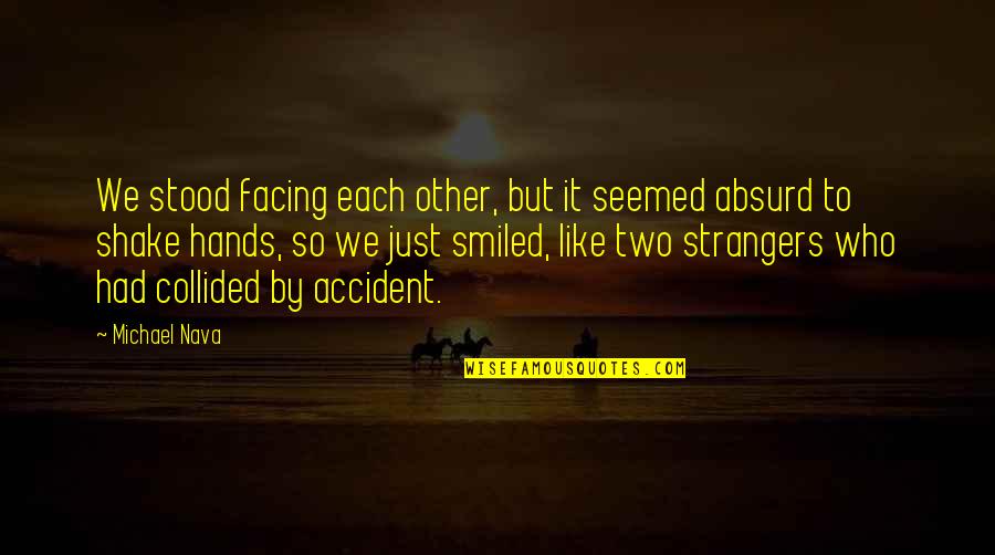 Stimulente Fiscale Quotes By Michael Nava: We stood facing each other, but it seemed Stimulente Fiscale Quotes By Michael Nava: We stood facing each other, but it seemed
