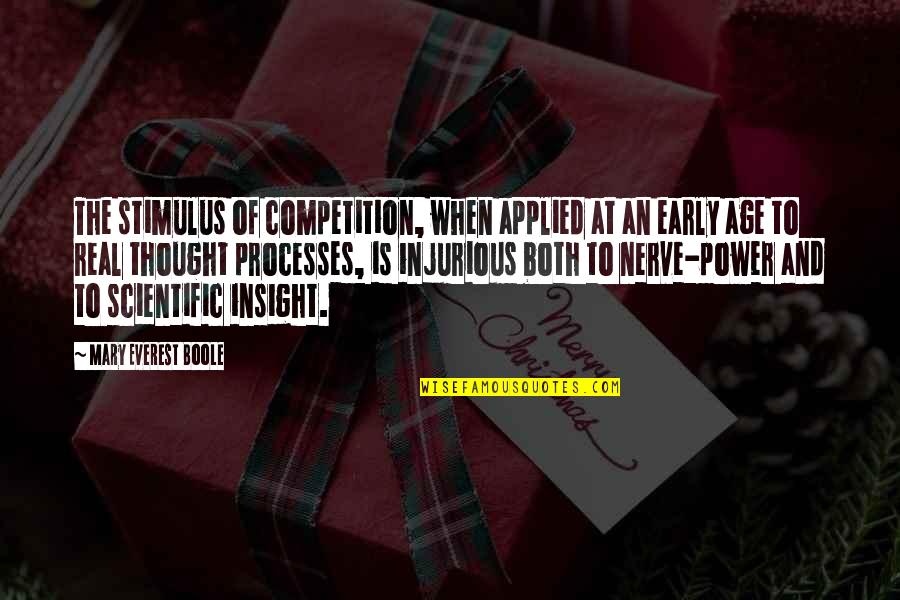 Stimulus Quotes By Mary Everest Boole: The stimulus of competition, when applied at an