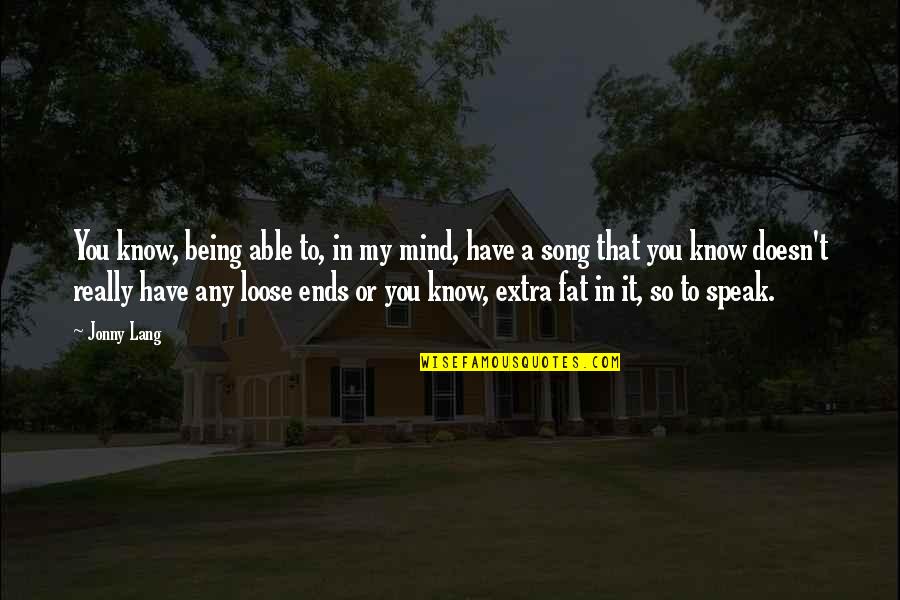 Stineman Ribbon Quotes By Jonny Lang: You know, being able to, in my mind,