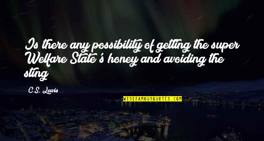 Sting Quotes By C.S. Lewis: Is there any possibility of getting the super