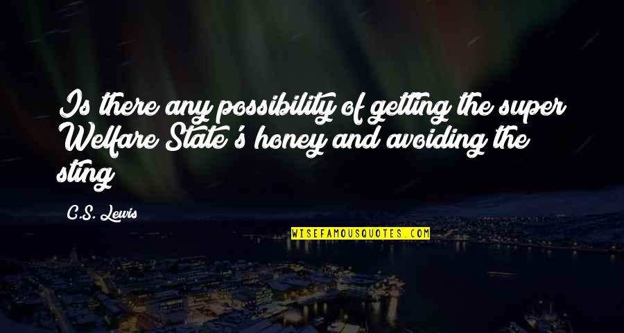 Sting Quotes By C.S. Lewis: Is there any possibility of getting the super Sting Quotes By C.S. Lewis: Is there any possibility of getting the super