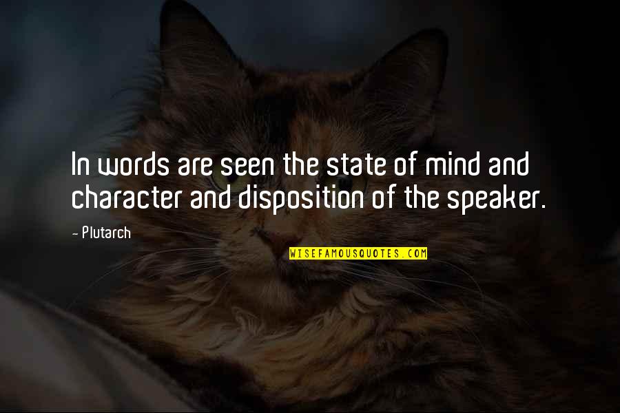 Stinnette Marcellus Quotes By Plutarch: In words are seen the state of mind