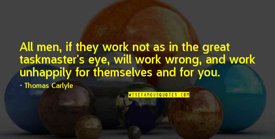 Stipa Quotes By Thomas Carlyle: All men, if they work not as in Stipa Quotes By Thomas Carlyle: All men, if they work not as in
