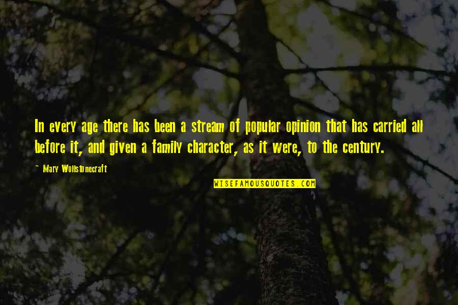 Stir Up Trouble Quotes By Mary Wollstonecraft: In every age there has been a stream