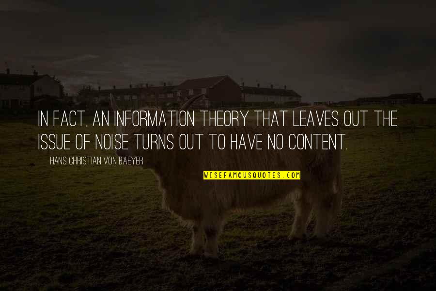 Stirring Up The Pot Quotes By Hans Christian Von Baeyer: In fact, an information theory that leaves out