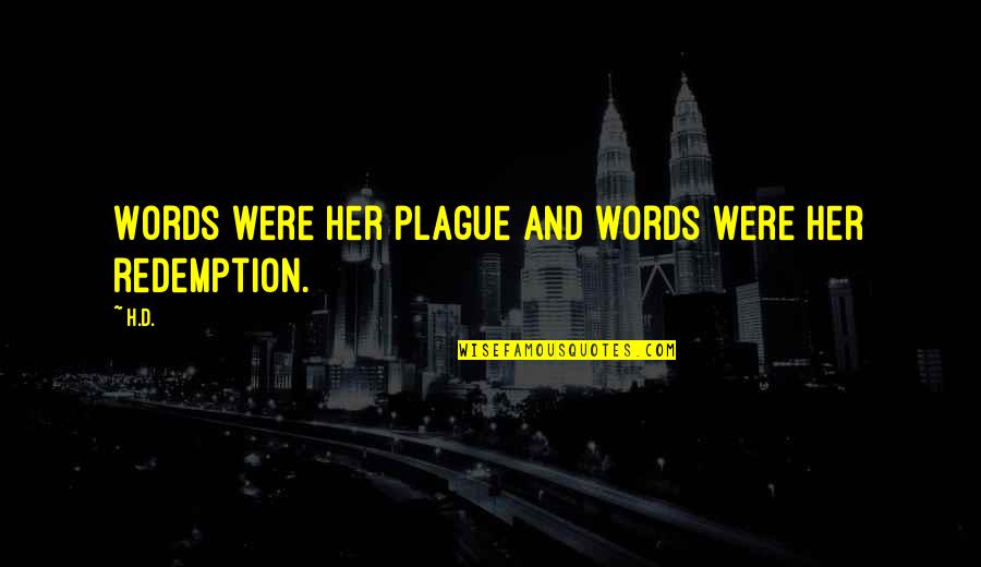 Stitches The Clown Quotes By H.D.: Words were her plague and words were her