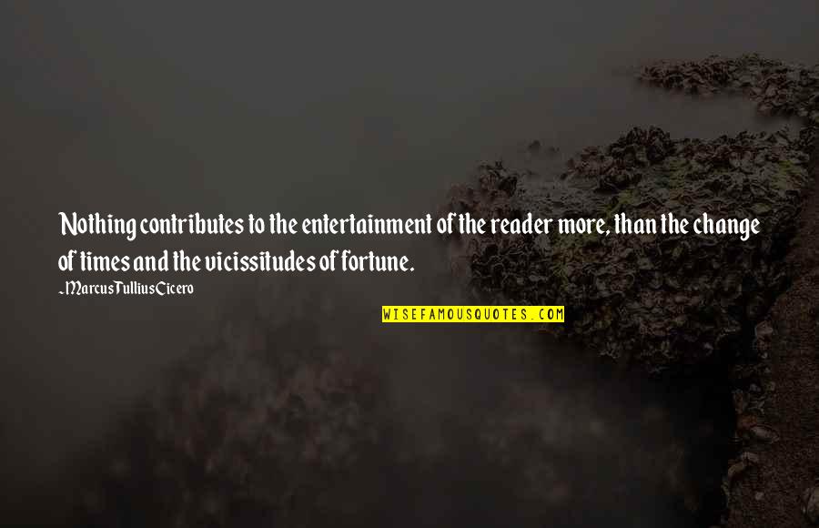 Stjerneskudd Quotes By Marcus Tullius Cicero: Nothing contributes to the entertainment of the reader Stjerneskudd Quotes By Marcus Tullius Cicero: Nothing contributes to the entertainment of the reader
