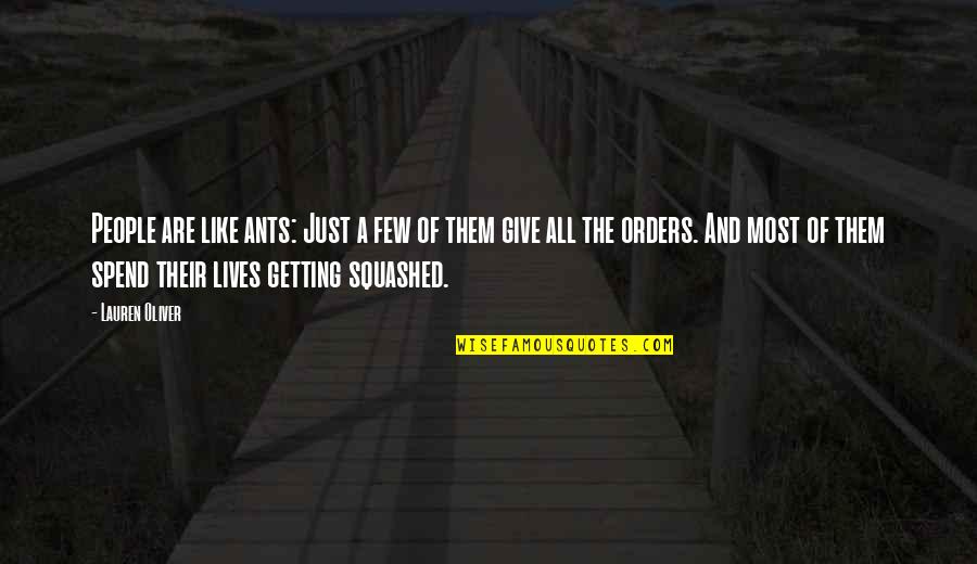 Stjuardese Plata Quotes By Lauren Oliver: People are like ants: Just a few of