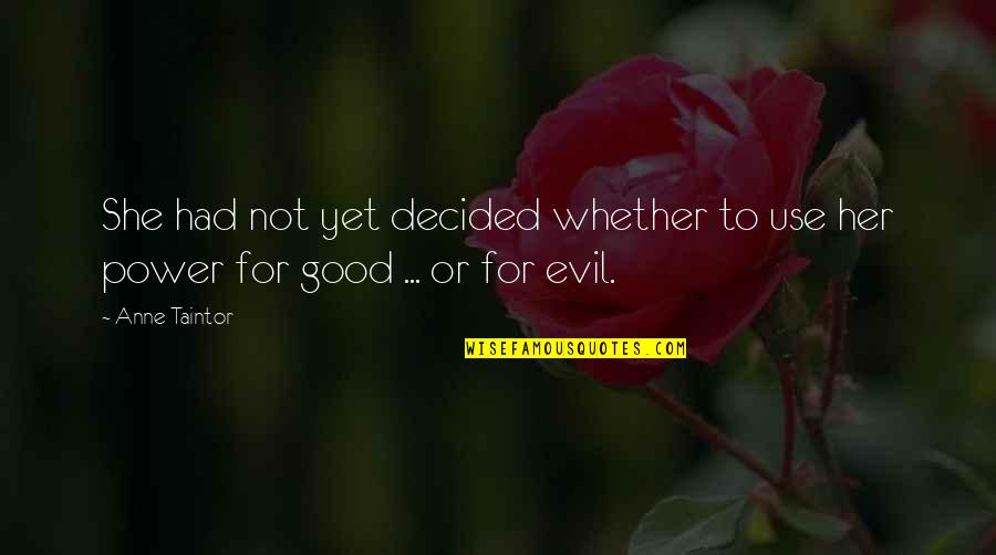Stld Quote Quotes By Anne Taintor: She had not yet decided whether to use
