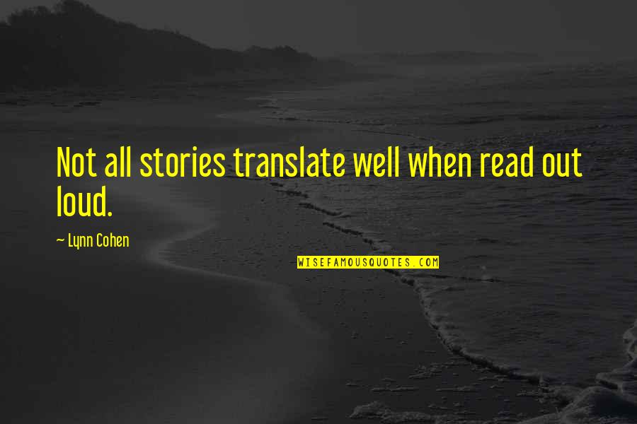 Stnovium Quotes By Lynn Cohen: Not all stories translate well when read out