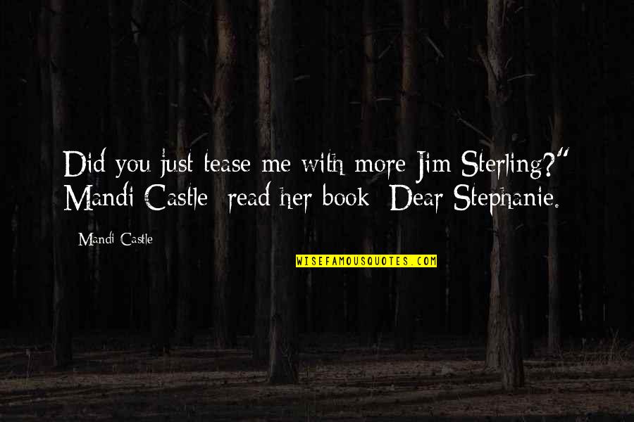 Stoats In New Zealand Quotes By Mandi Castle: Did you just tease me with more Jim Stoats In New Zealand Quotes By Mandi Castle: Did you just tease me with more Jim