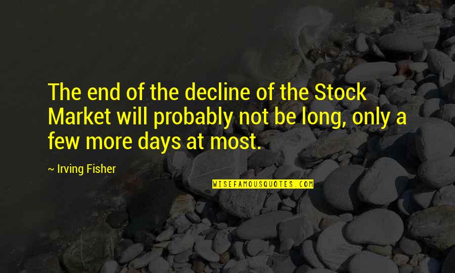 Stock Market Quotes By Irving Fisher: The end of the decline of the Stock