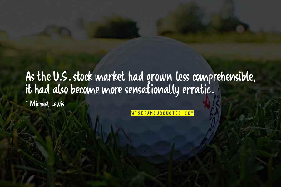 Stock Market Quotes By Michael Lewis: As the U.S. stock market had grown less