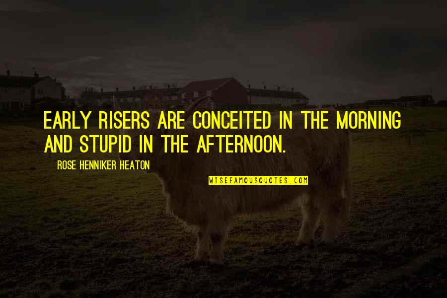 Stock Market Timing Quotes By Rose Henniker Heaton: Early risers are conceited in the morning and