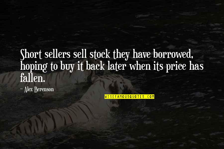 Stock'd Quotes By Alex Berenson: Short sellers sell stock they have borrowed, hoping