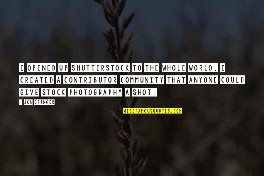 Stock'd Quotes By Jon Oringer: I opened up Shutterstock to the whole world.