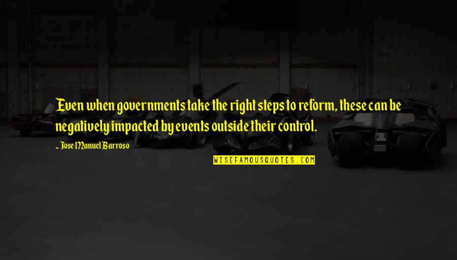 Stocken Blocken Quotes By Jose Manuel Barroso: Even when governments take the right steps to