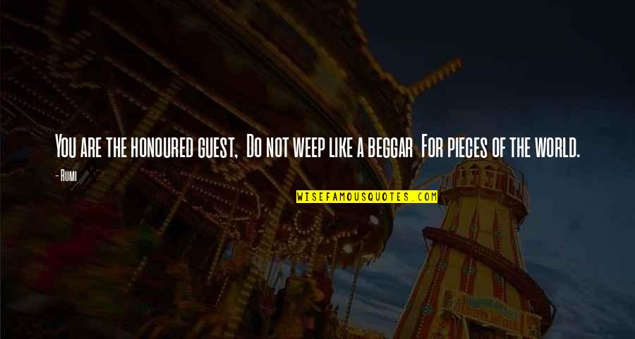 Stockmohr Co Quotes By Rumi: You are the honoured guest, Do not weep