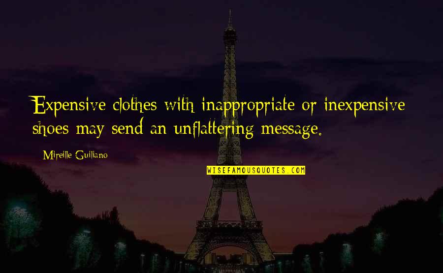 Stoere Mannen Quotes By Mireille Guiliano: Expensive clothes with inappropriate or inexpensive shoes may