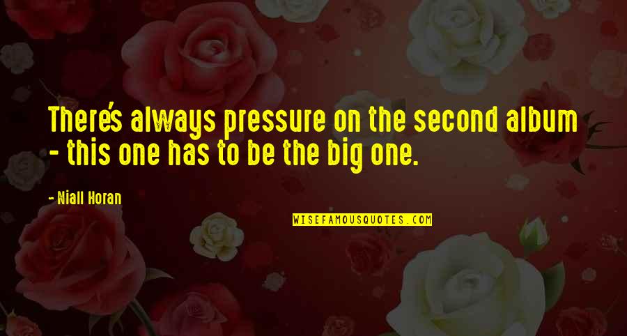 Stogsdill Law Quotes By Niall Horan: There's always pressure on the second album -