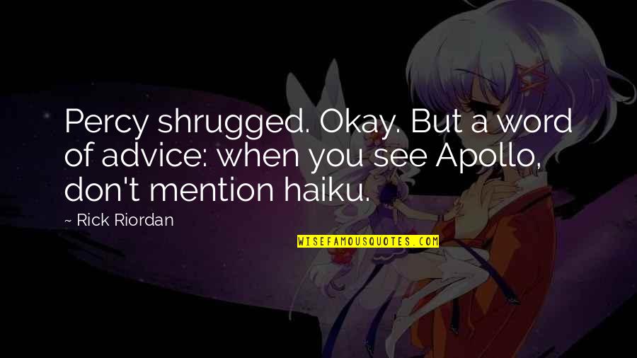 Stoic Philosophy Of Seneca Quotes By Rick Riordan: Percy shrugged. Okay. But a word of advice: Stoic Philosophy Of Seneca Quotes By Rick Riordan: Percy shrugged. Okay. But a word of advice: