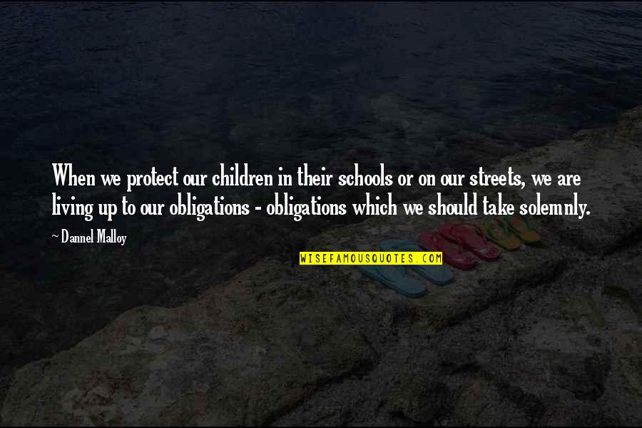 Stojce Djordjevski Quotes By Dannel Malloy: When we protect our children in their schools
