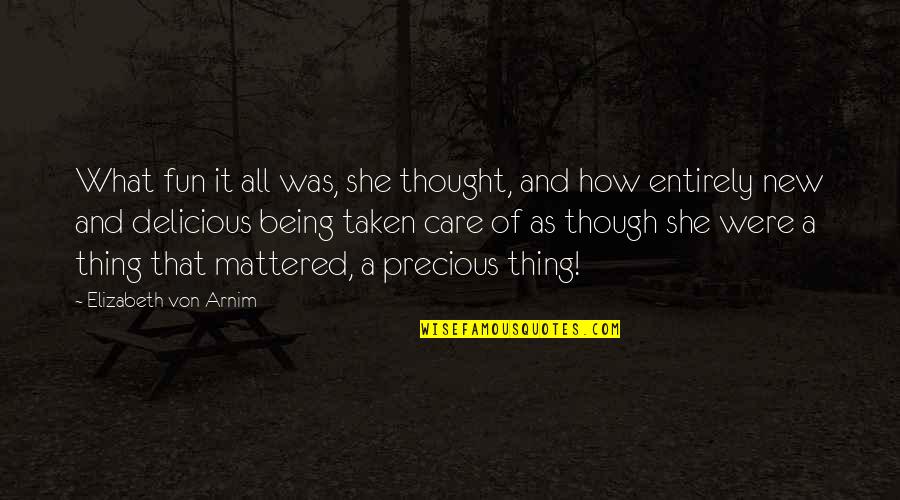Stojice Quotes By Elizabeth Von Arnim: What fun it all was, she thought, and Stojice Quotes By Elizabeth Von Arnim: What fun it all was, she thought, and