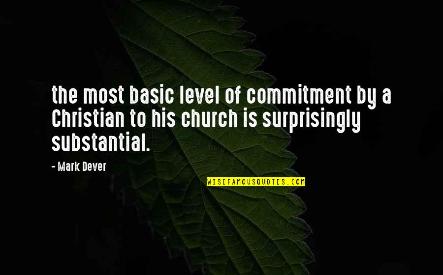 Stoke Slang Quotes By Mark Dever: the most basic level of commitment by a