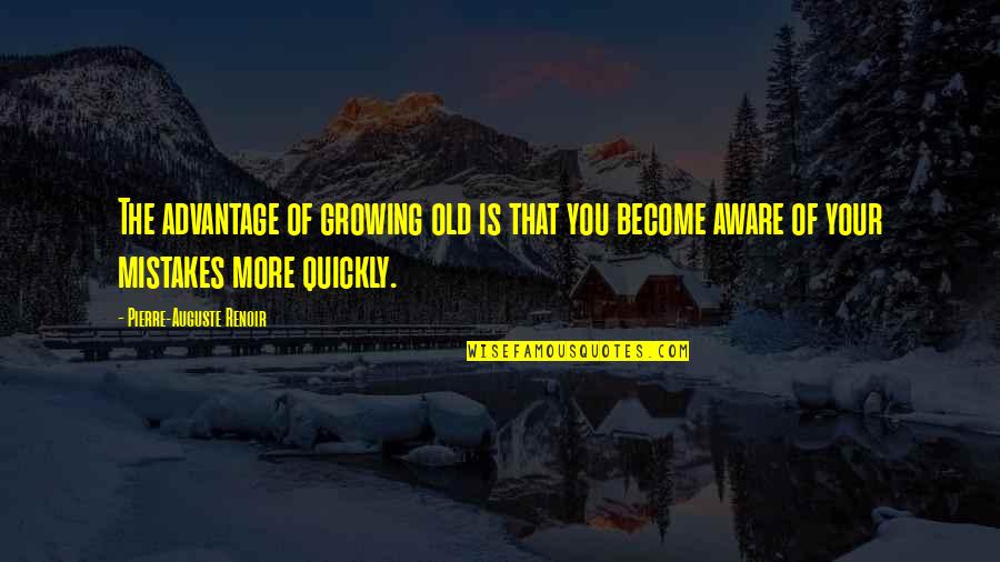 Stokkelblad Quotes By Pierre-Auguste Renoir: The advantage of growing old is that you Stokkelblad Quotes By Pierre-Auguste Renoir: The advantage of growing old is that you
