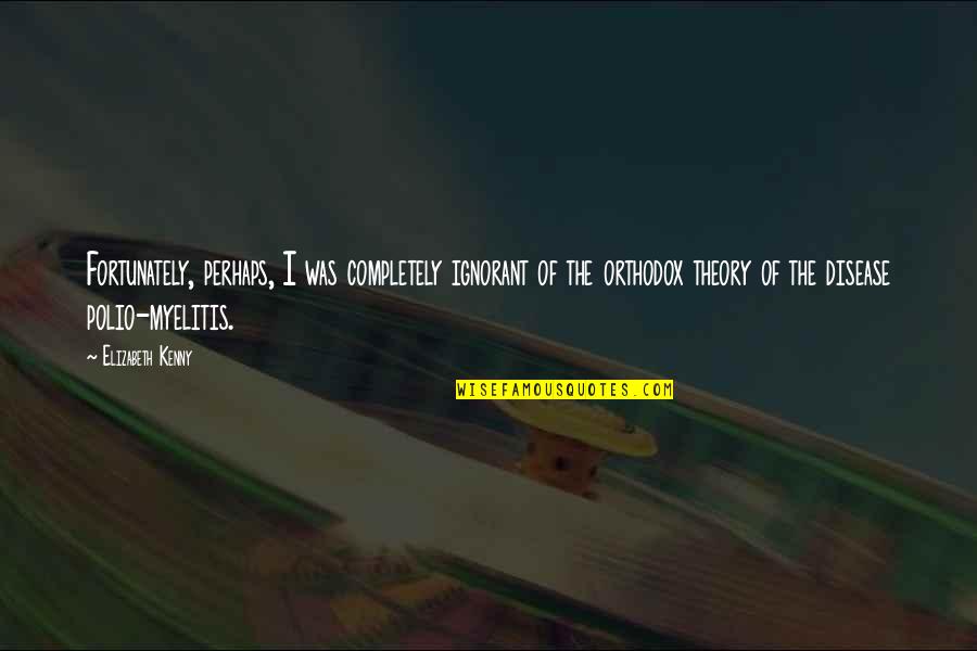 Stokstad Art Quotes By Elizabeth Kenny: Fortunately, perhaps, I was completely ignorant of the Stokstad Art Quotes By Elizabeth Kenny: Fortunately, perhaps, I was completely ignorant of the