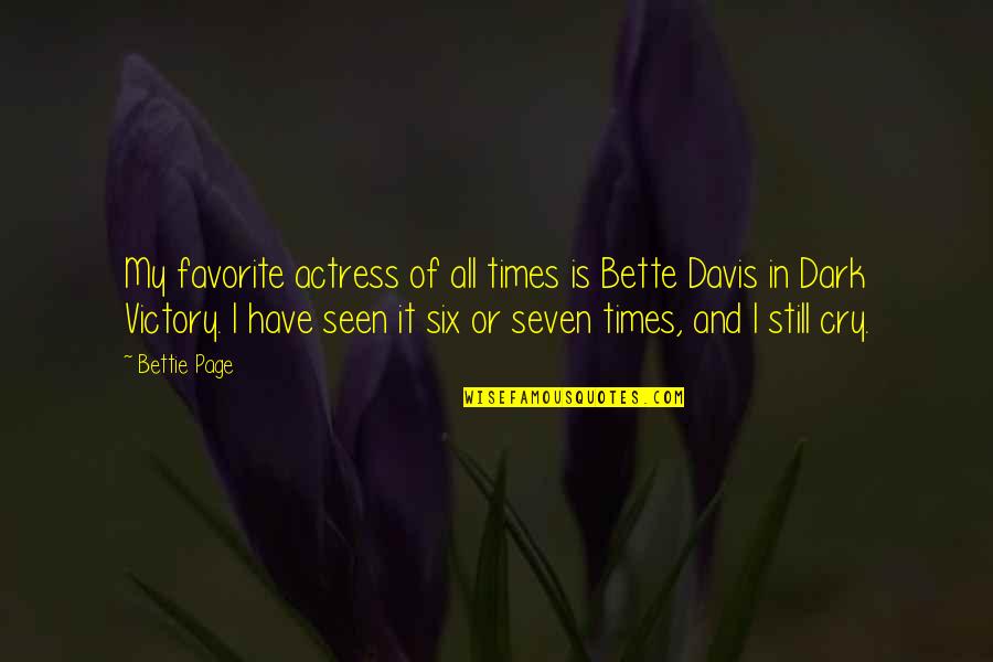 Stolen Items Quotes By Bettie Page: My favorite actress of all times is Bette