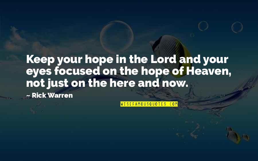 Stolen Phone Quotes By Rick Warren: Keep your hope in the Lord and your